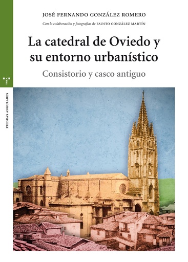 [9788497049894] La catedral de Oviedo y su entorno urbanístico