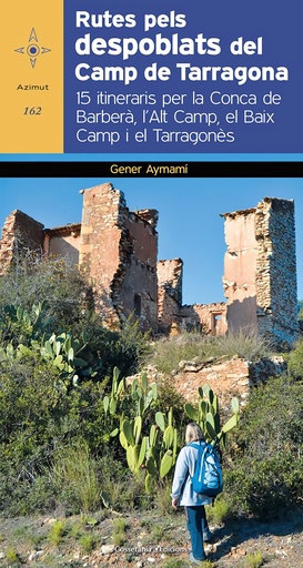 [9788413560182] Rutes pels despoblats del Camp de Tarragona