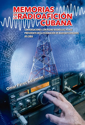 [9789593150941] MEMORIAS DE LA RADIOAFICIÓN CUBANA