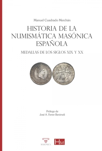 [9788418379628] Historia de la numismática masónica española