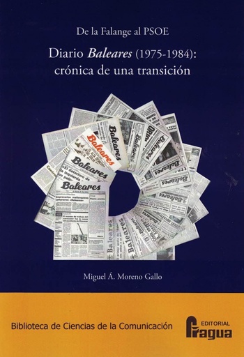 [9788470748950] De la Falange al PSOE. Diario Baleares (1975-1984): crónica de una transición.