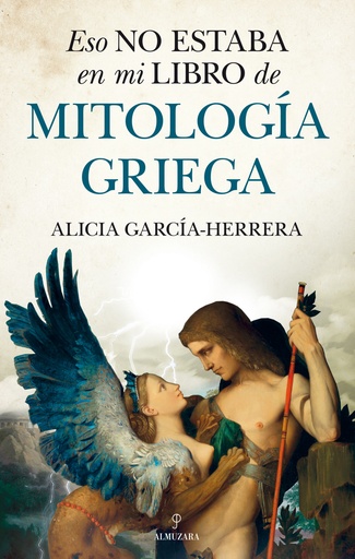 [9788418205125] Eso no estaba en mi libro de Mitología griega