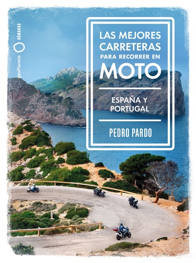 [9788408237273] Las mejores carreteras para recorrer en moto - España y Portugal