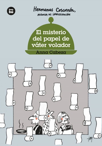 [9788483437643] Hermanas Coscorrón. El misterio del papel de váter volador