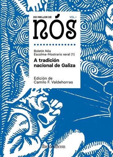 [9788412290622] Do mellor de Nós I. Escolma-Mostrario xeral do Boletín Nós (vol. 1): A tradición nacional de Galiza