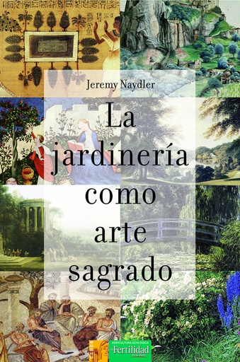 [9788412183009] La jardinería como arte sagrado