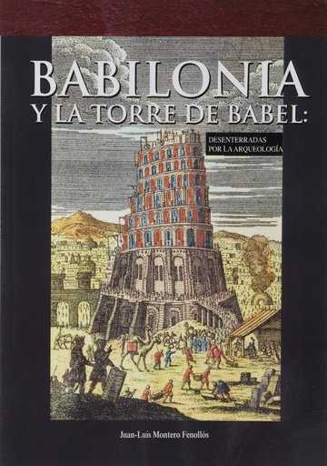 [9788412053531] Babilonia y la torre de Babel: desenterradas por la arqueología