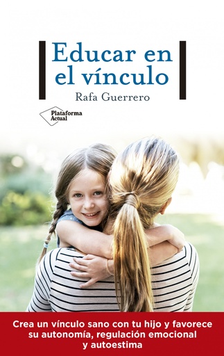 [9788417886738] Educar en el vínculo