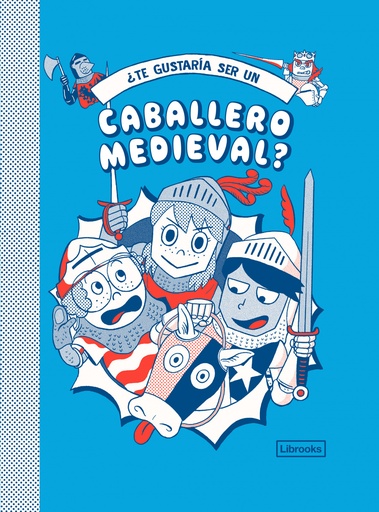 [9788412229783] ¿TE GUSTARíA SER UN CABALLERO MEDIEVAL?