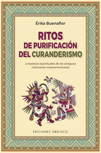 [9788491116745] Ritos de purificación del curanderismo