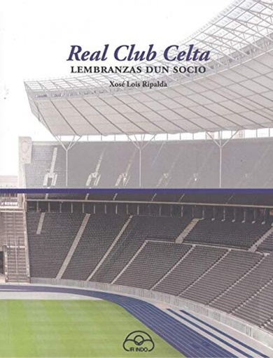 [9788476807576] Real club celta.lembranzas dun socio