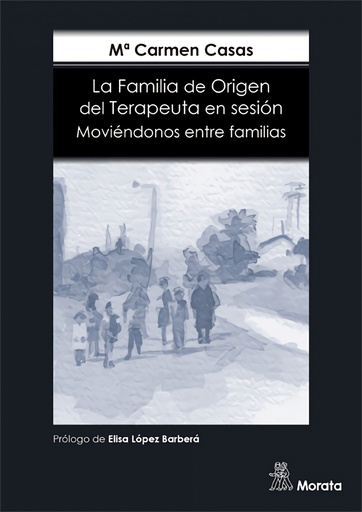 [9788418381324] La Familia de Origen del Terapeuta en sesión. Moviéndonos entre familias