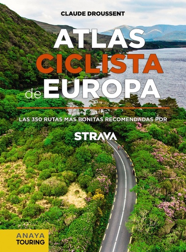[9788491583622] Atlas Ciclista de Europa. Las 350 rutas más bonitas recomendadas por STRAVA