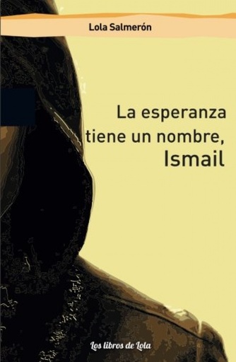 [9788494678561] La esperanza tiene un nombre, Ismail