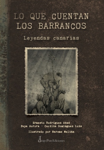 [9788412095968] LO QUE CUENTAN LOS BARRANCOS (LEYENDAS CANARIAS)