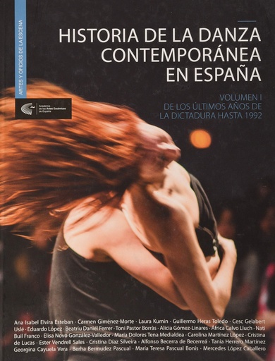 [9788494905919] Historia de la danza contemporánea en España. Volumen I.