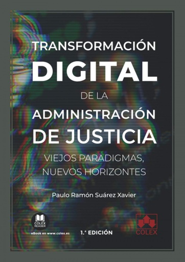 [9788413591773] Transformación digital de la Administración de Justicia. Viejos paradigmas, nuev