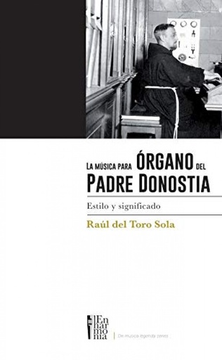 [9788409209873] La música para órgano del Padre Donostia