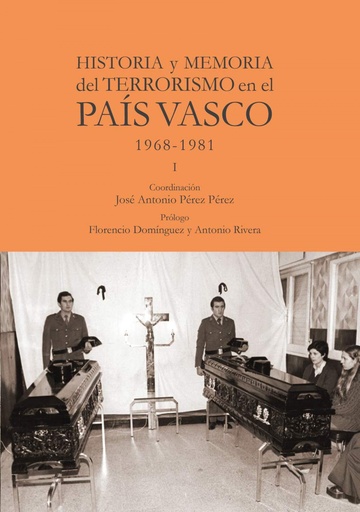 [9788412237740] Historia y memoria del terrorismo en el País Vasco