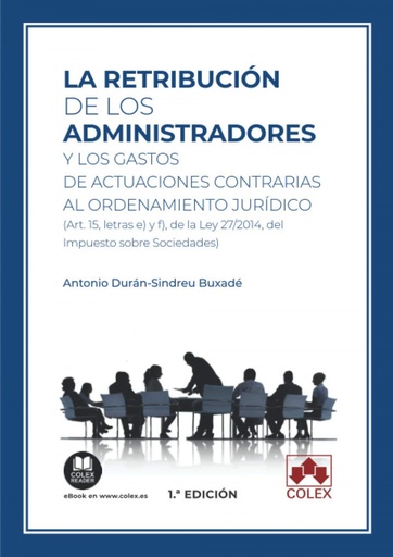 [9788413591872] RETRIBUCION DE LOS ADMINISTRADORES Y LOS GASTOS DE ACTUACIONES CONTRARIAS