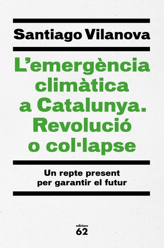 [9788429779417] L´emergència climàtica a Catalunya. Revolució o col·lapse