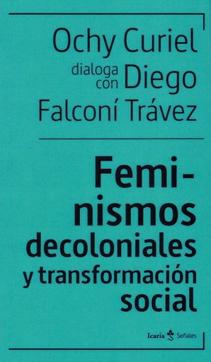 [9788498889949] FEMINISMOS DECOLONIALES Y TRANSFORMACION SOCIAL