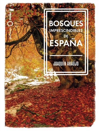 [9788408239529] Bosques imprescindibles de España