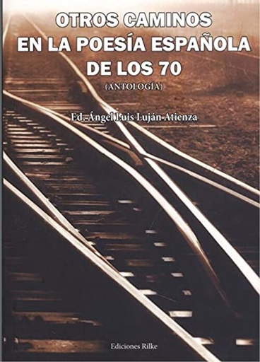 [9788418566011] OTROS CAMINOS EN LA POESIA ESPAÑOLA DE LOS 70