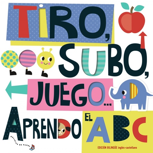 [9788469629482] Tiro, subo, juego... Aprendo el ABC