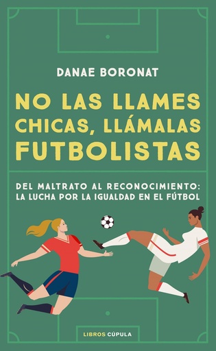 [9788448028206] No las llames chicas, llámalas futbolistas