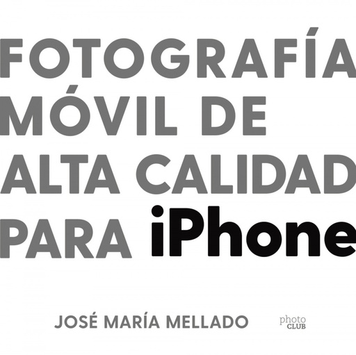 [9788441543195] Fotografía móvil de alta calidad para iPhone