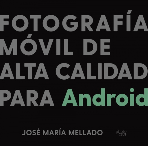 [9788441543201] Fotografía móvil de alta calidad para Android