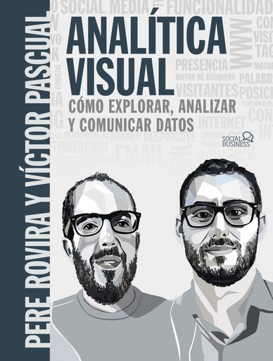 [9788441541986] Analítica Visual. Como explorar, analizar y comunicar datos