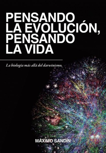 [9788412203677] PENSANDO LA EVOLUCION,PENSANDO LA VIDA (NUEVA EDICIÓN)