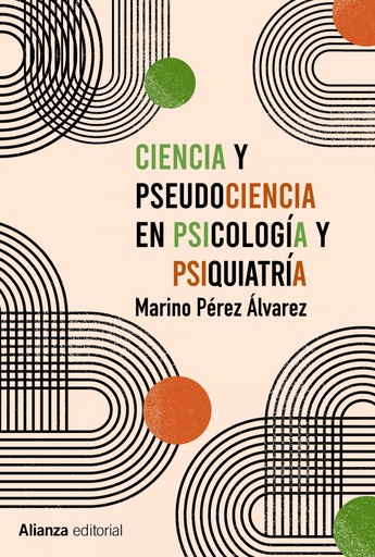 [9788413622767] Ciencia y pseudociencia en psicología y psiquiatría