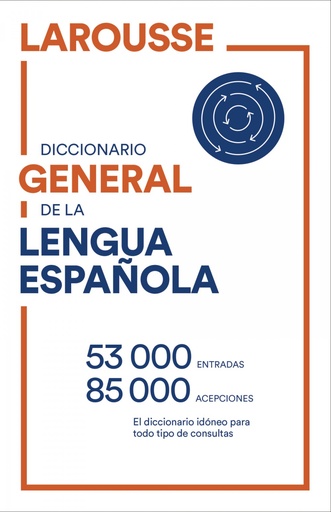 [9788418473081] DICCIONARIO GENERAL DE LENGUA ESPAÑOLA