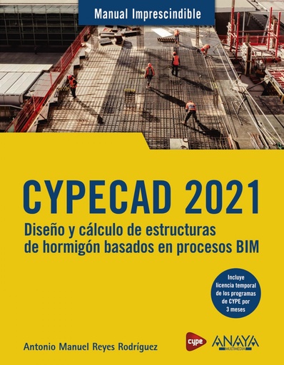 [9788441543560] CYPECAD 2021. Diseño y cálculo de estructuras de hormigón basados en procesos BIM