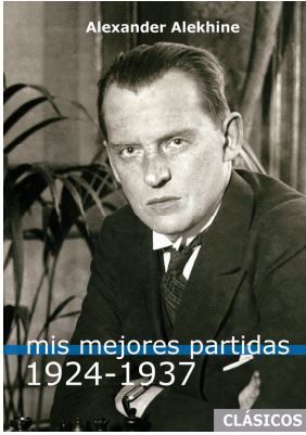 [9788412272482] MIS MEJORES PARTIDAS (1924-1937) ALEKHINE