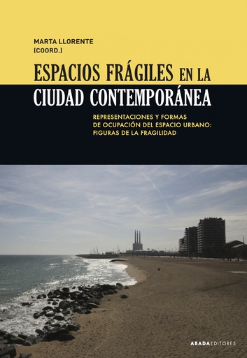 [9788417301484] Espacios frágiles en la ciudad contemporánea