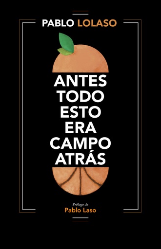 [9788412138245] Antes todo esto era campo atrás