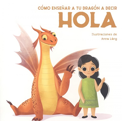 [9788468272306] COMO ENSEÑAR A TU DRAGON A DECIR HOLA (VVKIDS)