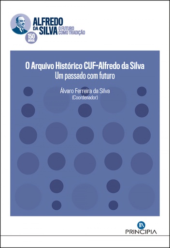 [9789897162572] O Arquivo historico CUF-Alfredo da Silva