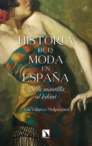 [9788413522111] Historia de la moda en España