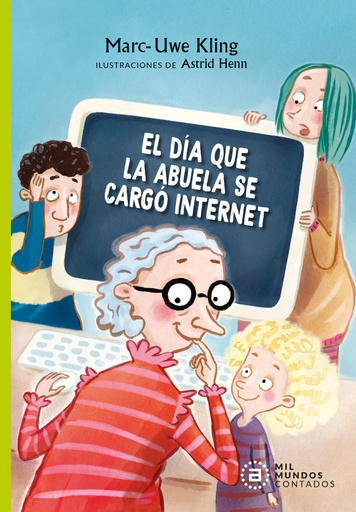 [9788446050544] El día que la abuela se cargó internet