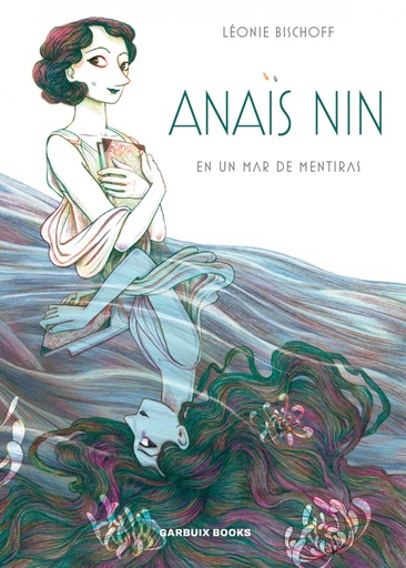 [9788409260034] Anaïs Nin en un mar de mentiras