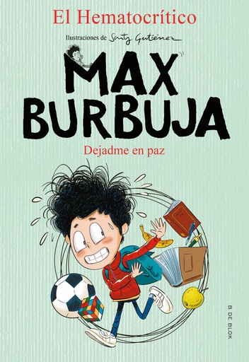 [9788417921873] Dejadme en paz (Max Burbuja 1)