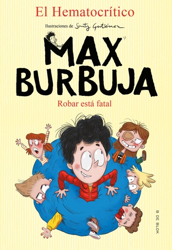 [9788417921880] Robar está fatal (Max Burbuja 2)