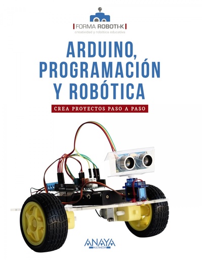 [9788441543355] Arduino, programación y robótica