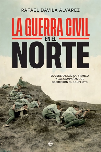 [9788413840796] La Guerra Civil en el norte