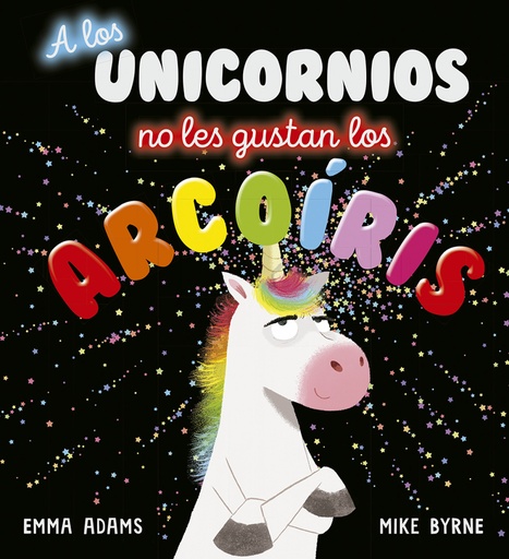 [9788491454496] A los unicornios no les gustan los arcoíris